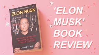 ELON MUSK | A book review by Isabella Pham