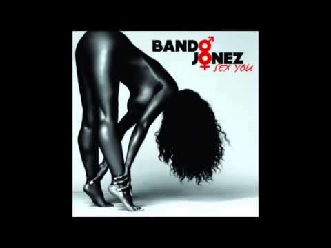 (+) Sex You- Bando Jonez