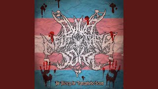 No Mercy for Transphobe Scum - Olivia Neutered John
