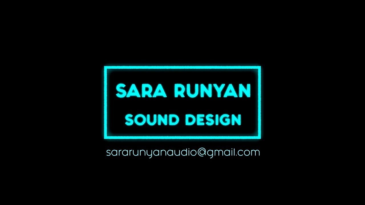 Sara Runyan Sound Design Demo Reel 2025