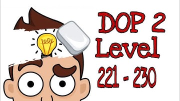 DOP 2: Delete One Part - Gameplay Walkthrough 221 - 230 Levels (Android) | level 221-230 |