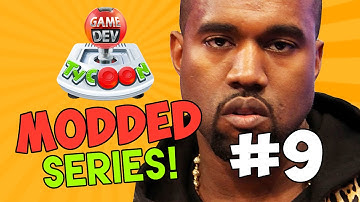 Game Dev Tycoon Modded #9 - KANYE WEST w/Seniac