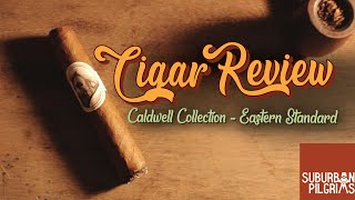 Match Highlights CIGAR REVIEW | Caldwell Collection - Eastern Standard