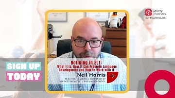 Noticing in ELT: What It Is,  How It Can Promote Language Development and How to Work with It | TEFL