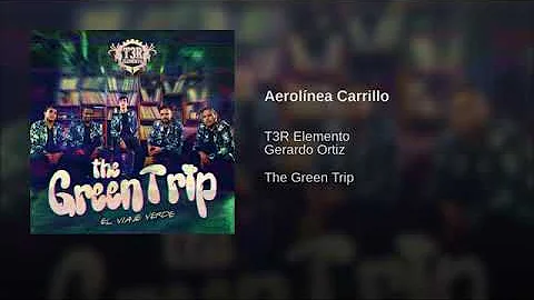 Aerolínea Carrillo - Tercer Elemento ft Gerardo Ortiz