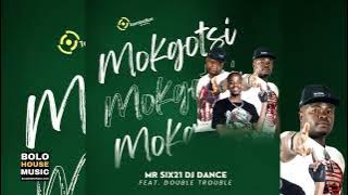 Mokgotsi - Mr siX21 DJ Dance feat. Janisto & CK The DJ (Original)