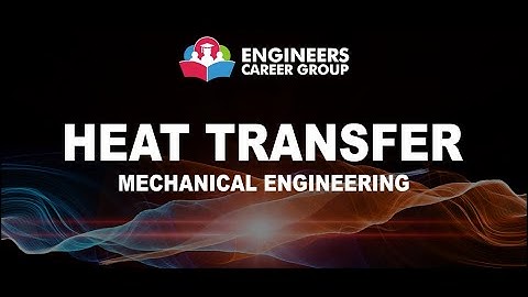 Fins - Full Lecture - Heat Transfer - GATE Mechanical Engineering