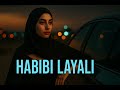 Habibi Layali Habibi Layali
