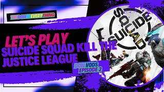 Let's Play Suicide Squad Kill The Justice League  - Episode 2  - Donvods