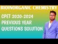 CPET 2020-2024 PREVIOUS YEAR QUESTIONS SOLUTION || BIOINORGANIC CHEMISTRY || CPET ODISHA