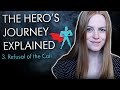 12 Steps of The Hero&#39;s Journey EXPLAINED (Episode 3: The Refusal of the Call)