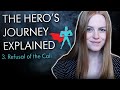 12 Steps of The Hero's Journey EXPLAINED (Episode 3: The Refusal of the Call)