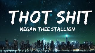 Megan Thee Stallion - Thot Shit (Lyrics) |Top Version