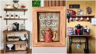 CANTINHO do CAFÉ: 12 IDEIAS LINDAS de decoração rustica