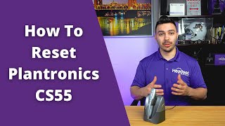 How to Reset Your Plantronics CS55 Wireless Office Headset