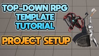 Famous Top-Down RPG Template Tutorial: Project Setup Wealth