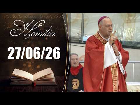 Homilia Diária | 27/06/26 | Dom José Negri, PIME