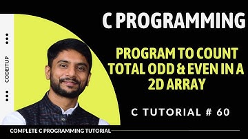 C Program to Count Total Odd & Even in a 2D Array | In Hindi