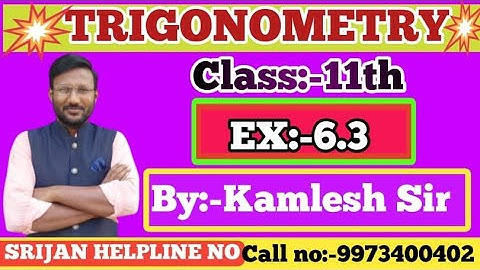 Class 11th Trigonometry(Multiple angles)Ex:-6.3Dr.k.c.Sinha