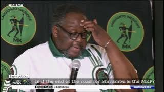 Is it the end of the road for Shivambu and the MKP?