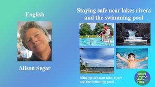 ENGLISH: Water Safety.  Staying safe near lakes, rivers and the swimming pool