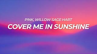 Pnk, Willow Sage Hart - Cover Me In Sunshine Lyrics