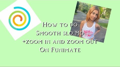 Slomo+zoom in and zoom out Tutorial on Funimate for beginners