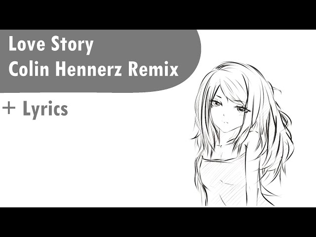 Taylor Swift - Love Story (Colin Hennerz Remix) class=