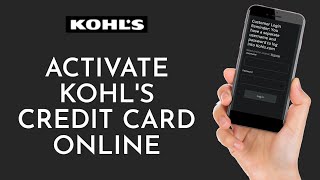 How To Activate Kohl's Credit Card Account Online | Kohl's Credit Card Online (2023)