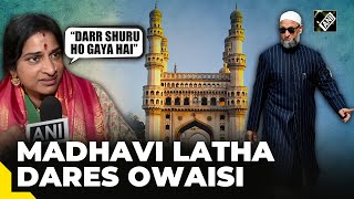 “He is shaken…” BJP’s Madhavi Latha dares Owaisi in Hyderabad ahead of Lok Sabha polls
