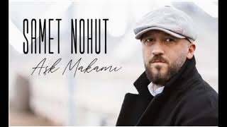 Samet Nohut♫☆♫☆♫Aşk Makamı Resimi