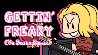 Gettin' Freaky (Vs Sasha Remix) || Menu Music