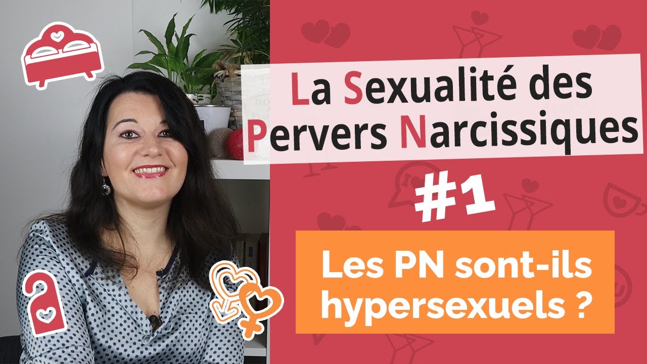 La sexualité du pervers narcissique #1 | Un PN est-il hypersexuel ?