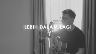 #SaatTeduh - Lebih Dalam Lagi (Yeshua Abraham)