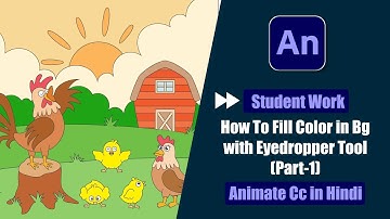 Fast Forward Tutorial Of Student Work | How to Fill Color in Bg in Animate Cc Hindi? (Part-1)