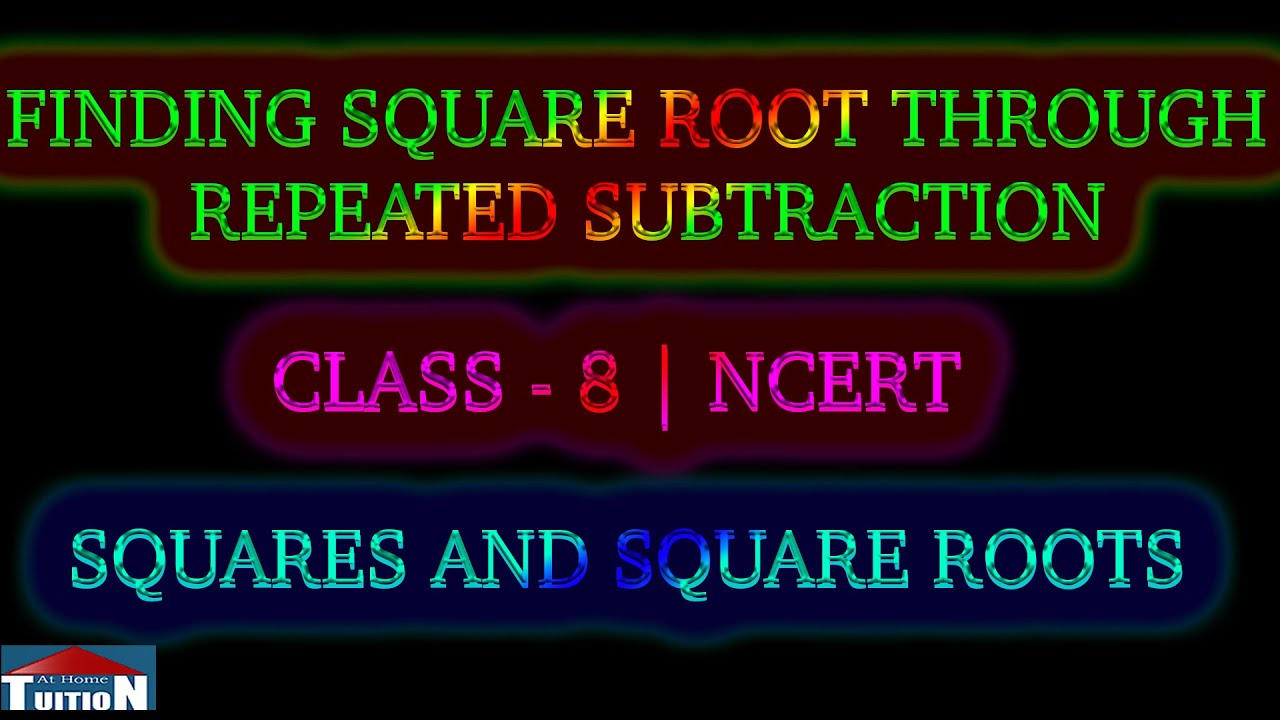 Finding Square Root Through Repeated Subtraction CLASS 8 NCERT finding-square-root-through-repeated-subtraction-class-8-ncert