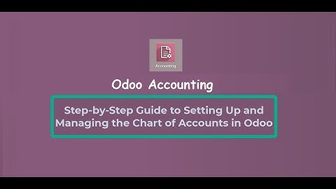 How to Configure and Managing the Chart of Accounts in Odoo | Step-by-Step Guide | Odoo Accounting