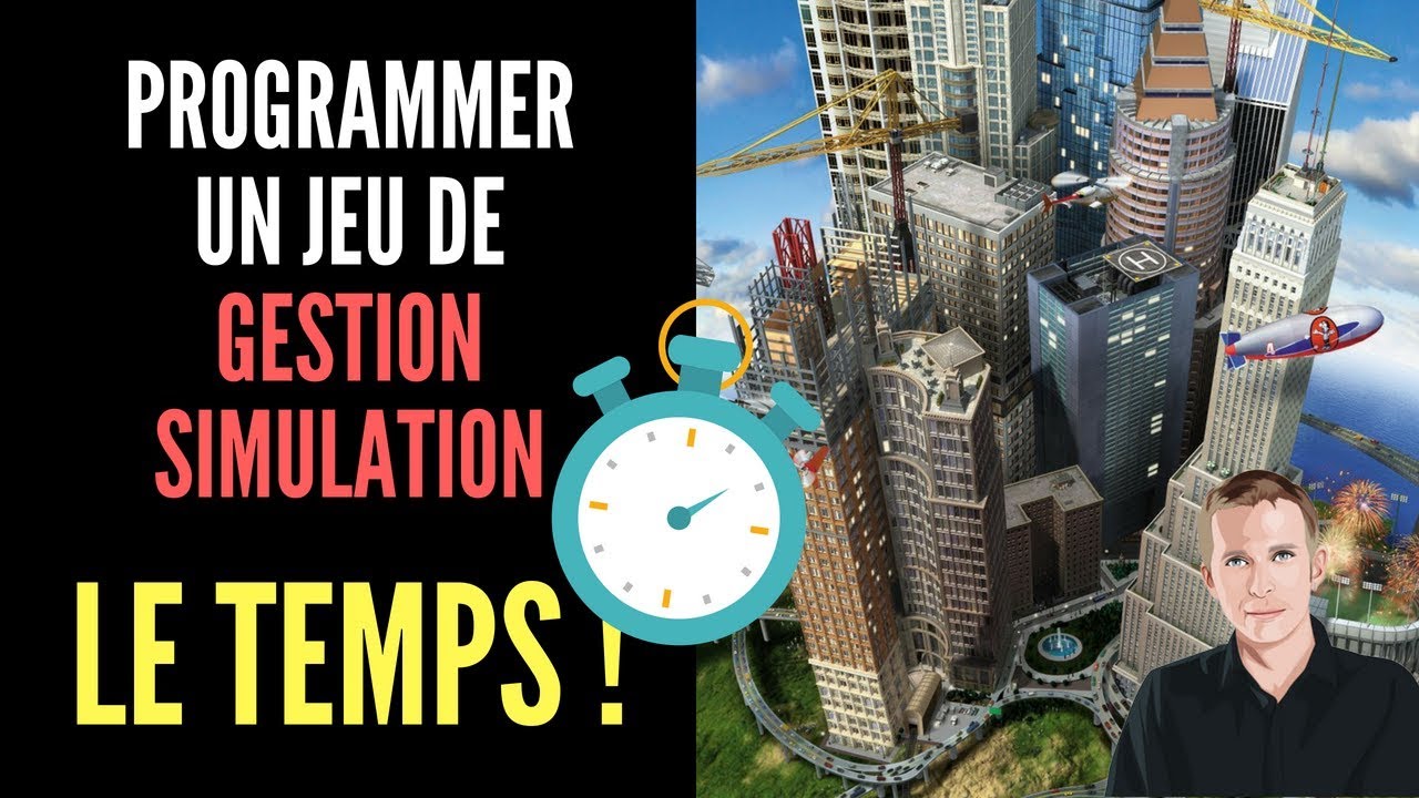 Programmer un Jeu de Gestion/Simulation : Gérer le temps - YouTube