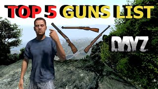 My TOP 5 GUNS in Vanilla DayZ...