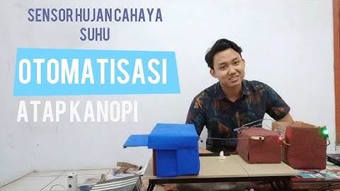 Otomatisasi Atap Kanopi dengan Arduino Uno R3, Sensor Hujan, Sensor Cahaya, Sensor Suhu.