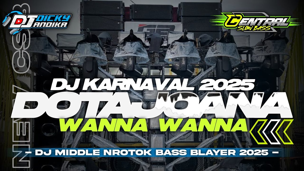 DJ DOTA X JOANA WANNA WANNA MIDEL TASSO NROTOK KARNAVAL SOUND HOREG 2025