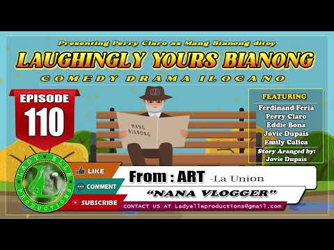 LAUGHINGLY YOURS BIANONG #110 | NANA VLOGGER | ART | LADY ELLE PRODUCTIONS | ILOCANO DRAMA