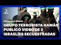 Grupo terrorista Hamás publicó video de 3 Israelíes secuestradas #DNEWS