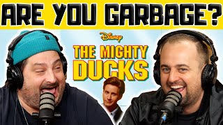 The Mighty Ducks w/ Kippy & Foley - Are You Garbage Comedy Podcast Clip