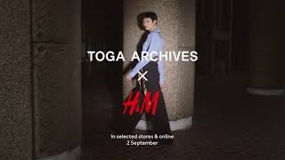 TOGA ARCHIVES x H&M