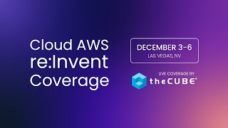 theCUBE's exclusive Cloud AWS re:Invent Coverage | Official Trailer