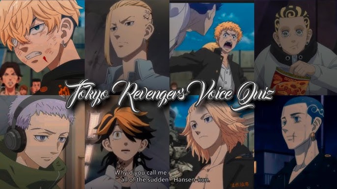 Tokyo Revengers Voice Quiz 🙃 : r/TokyoRevengers