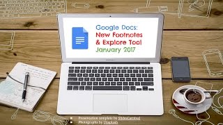 Google Docs: New Footnotes & Explore Tool (January 2017)