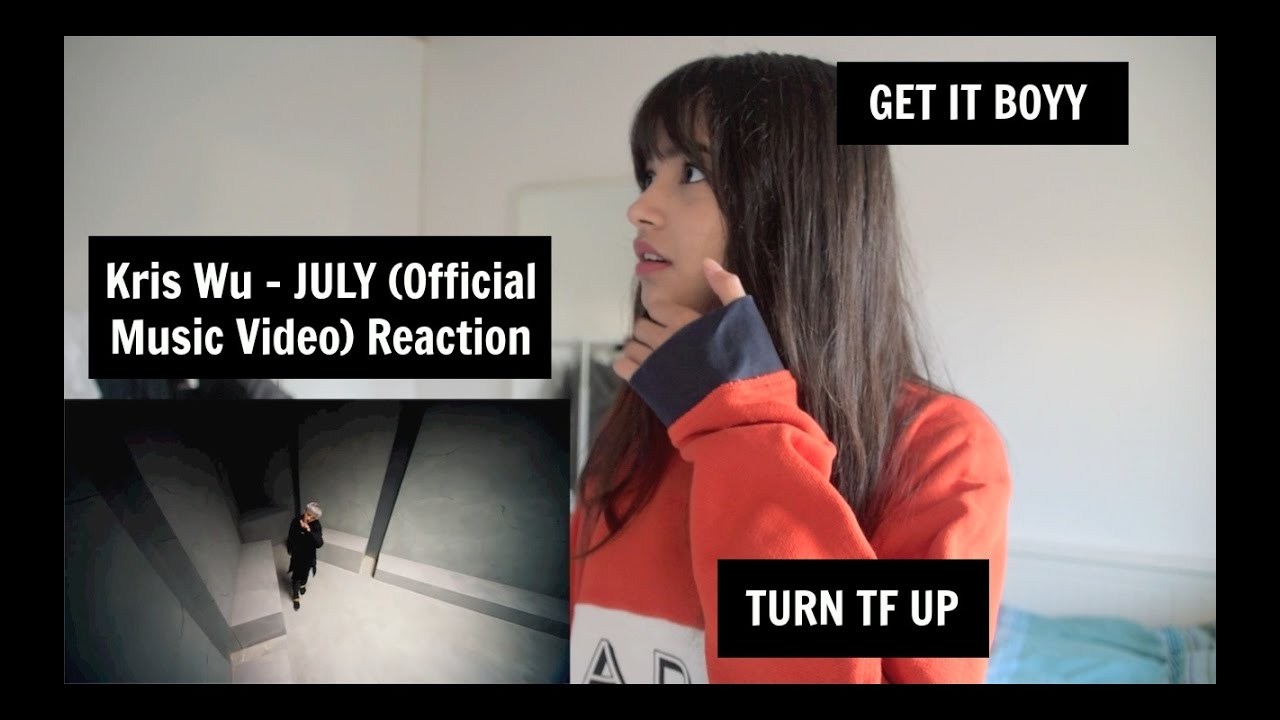 Kris Wu - JULY (Official Music Video) Reaction | [GET IT KRIS]