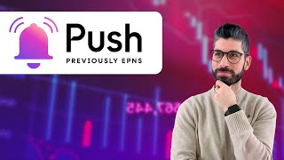 What is PUSH Protocol The PUSH Protocol Ecosystem | Part 4